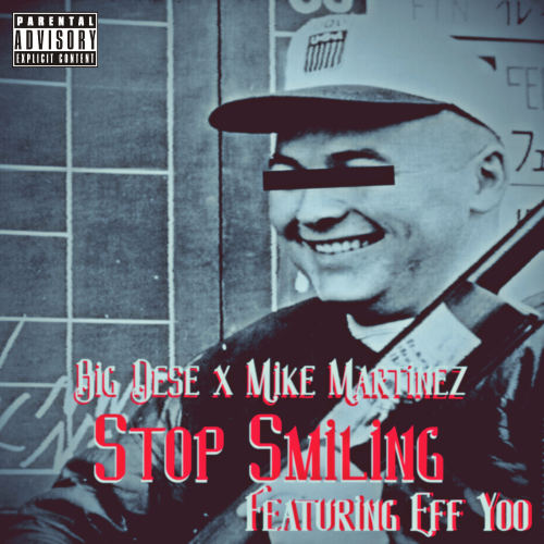 Big Dese x Mike Martinez ft. Eff Yoo