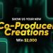 New Co-Producer Creations Contest – Output