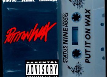 Status The Marlboro Man ft. Nine & Krookid Hooks – Put It On Wax (Audio/iTunes/Spotify)