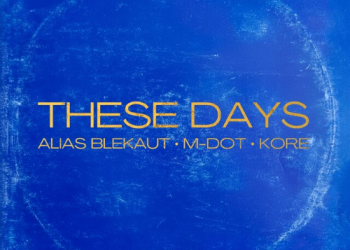Alias Blekaut x M-Dot x KORE – These Days (Music Video/iTunes/Spotify)