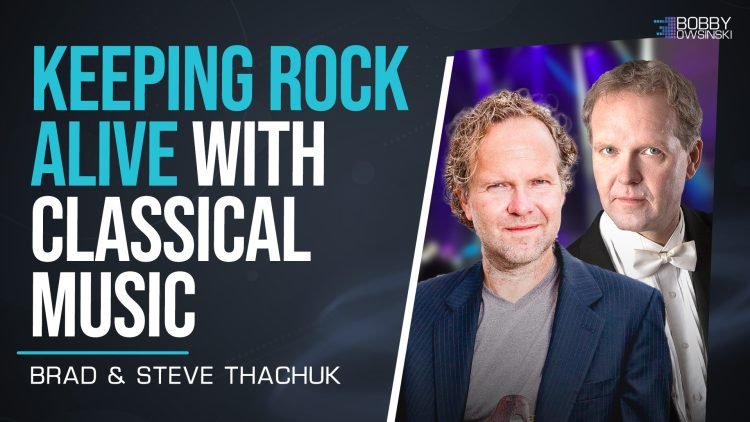 Classic Rock Meets Symphony Orchestra With Brad And Steve Thachuk On My Latest Podcast Classic Rock Meets Symphony Orchestra With Brad And Steve Thachuk On My Latest Podcast