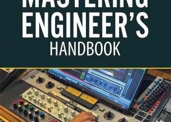 The Mastering Engineer’s Handbook 5th Edition Now Available