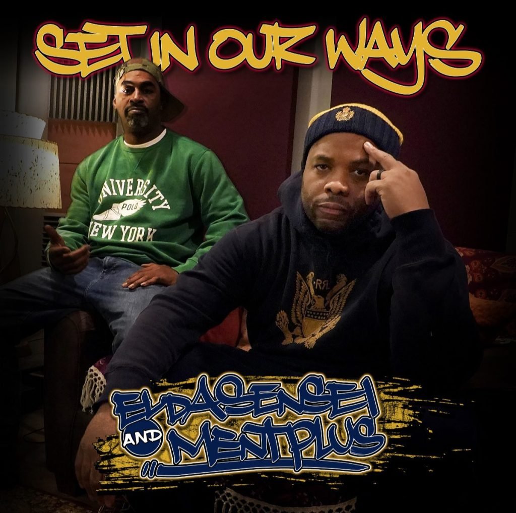 El Da Sensei & Ment Plus Drop “Set In Our Ways”
