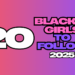 20 Black “It Girls” You Should Be Following In 2025
