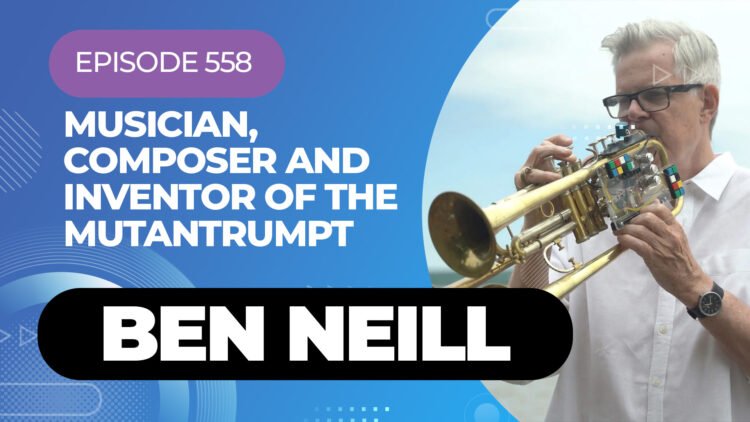Breaking Sonic Barriers With The Mutantrumpet Inventor Ben Neill On My Latest Podcast