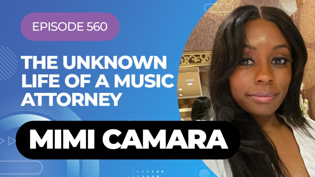 The Unknown Life Of A Music Attorney With Mimi Camara On My Latest Podcast