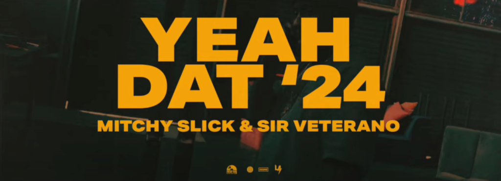 Mitchy Slick & Sir Veterano – Yeah Dat’24 (Music Video)