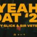 Mitchy Slick & Sir Veterano – Yeah Dat’24 (Music Video)