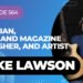 Musician, Book And Magazine Publisher Mike Lawson On My Latest Podcast Musician, Book And Magazine Publisher Mike Lawson On My Latest Podcast