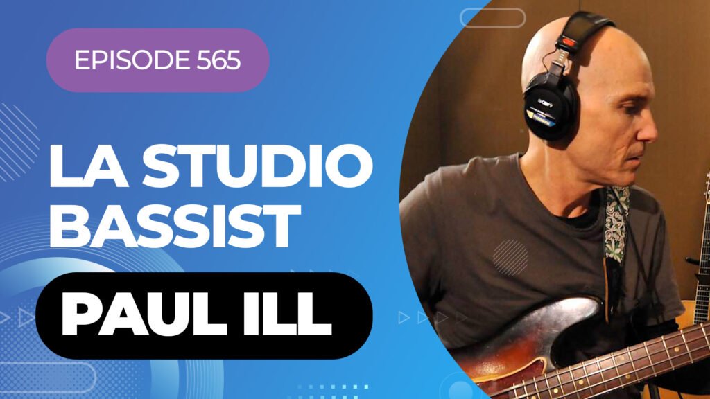 LA Studio Bassist Paul ILL On My Latest Podcast