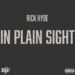 Rick Hyde Has Returned “In Plain Sight” (EP Review) Rick Hyde Has Returned “In Plain Sight” (EP Review)