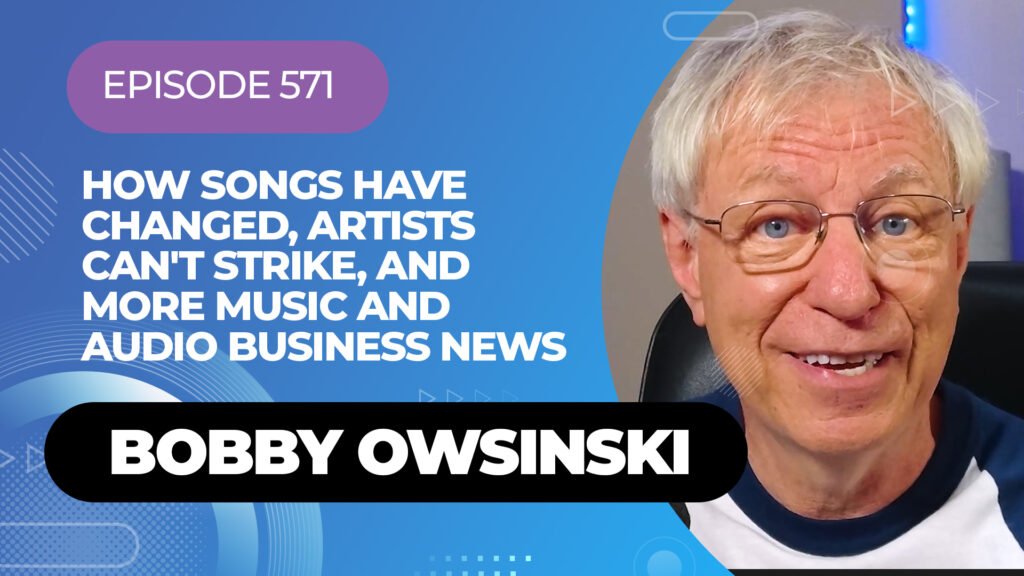 Episode 571 - Back by Popular Demand: Bobby’s Music & Audio Business News Segment Returns!