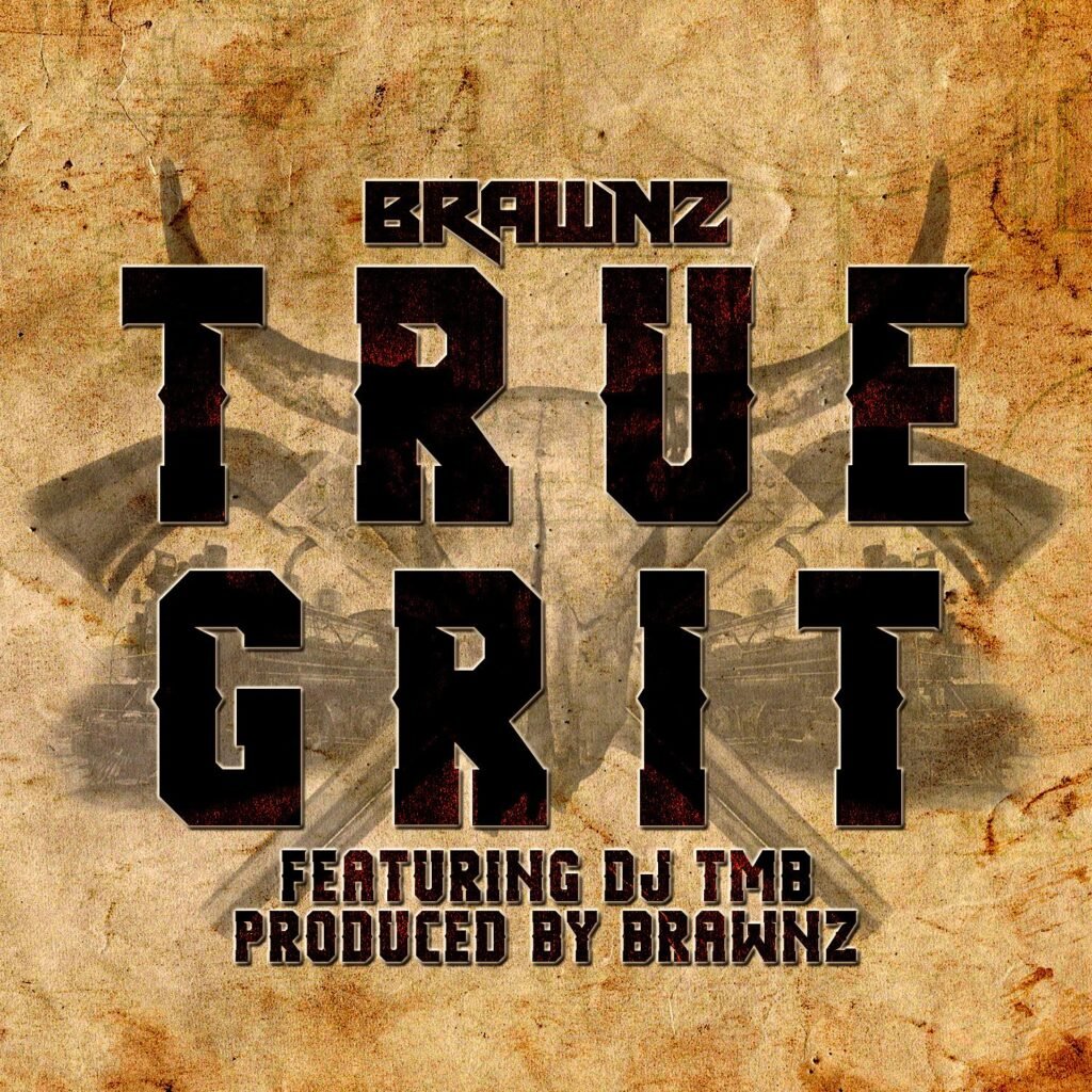 Brawnz Drops “True Grit”, Hard Hitting First Single from “Live From The Gallows”