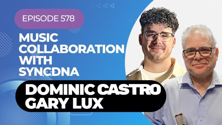 Music Collaboration With Dominic Castro And Gary Lux of SyncDNA On My Latest Podcast