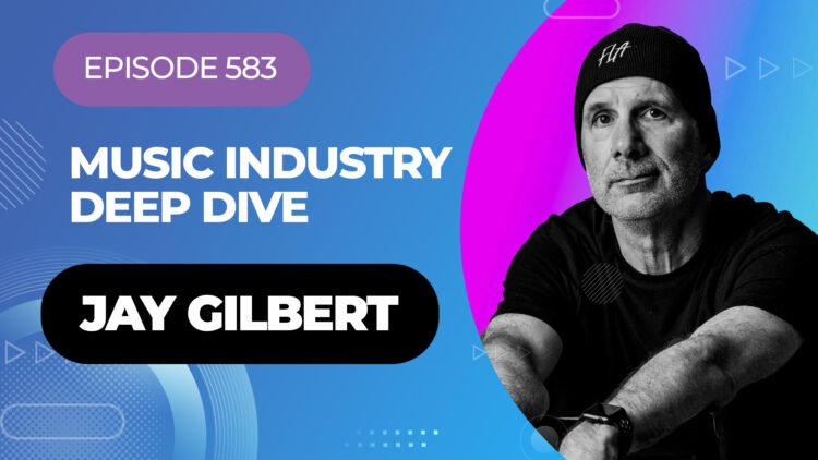 Inside the Future of Music Marketing with Jay Gilbert On My Latest Podcast Inside the Future of Music Marketing with Jay Gilbert On My Latest Podcast