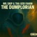 Tha God Fahim & Mr. Skip Get Rawly Lo-Fi on ”The Dumplorian” (EP Review) Tha God Fahim & Mr. Skip Get Rawly Lo-Fi on ”The Dumplorian” (EP Review)