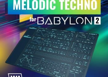 W.A. Production releases Melodic Techno soundset for Babylon 2
