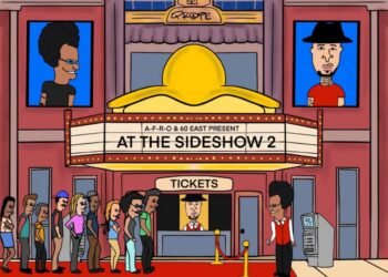 A-F-R-O and 60 East Return with “At The Sideshow 2: Art House (Album Review) A-F-R-O and 60 East Return with “At The Sideshow 2: Art House (Album Review)