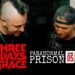 A Ghost Told Three Days Grace to Leave a Haunted Prison A Ghost Told Three Days Grace to Leave a Haunted Prison