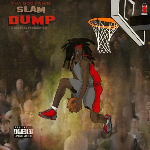 Tha God Fahim & Drega33 Shake Things Up with a “Slam Dump” (EP Review) Tha God Fahim & Drega33 Shake Things Up with a “Slam Dump” (EP Review)