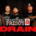 Are Drain Too Hardcore for a Ghost Hunt? ('Paranormal Prison') Are Drain Too Hardcore for a Ghost Hunt? (‘Paranormal Prison’)