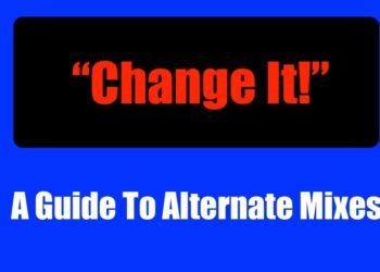A Guide To Alternate Mixes