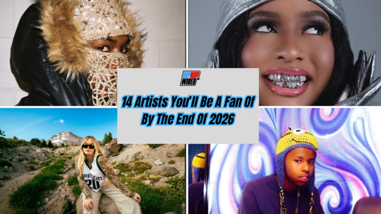 14 Artists You’ll Be A Fan Of By The End Of 2026