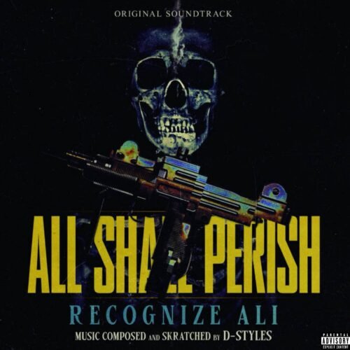 D-Styles Helps Recognize Ali in Ensuring “All Shall Perish” (Album Review) D-Styles Helps Recognize Ali in Ensuring “All Shall Perish” (Album Review)