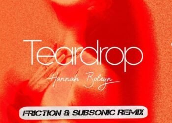 SOUND FIST: HANNAH BOLEYN – TEARDROP (FRICTION & SUBSONIC REMIX)