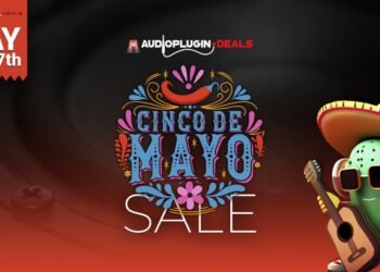 Audio Plugin Deals launches Cinco de Mayo Sale