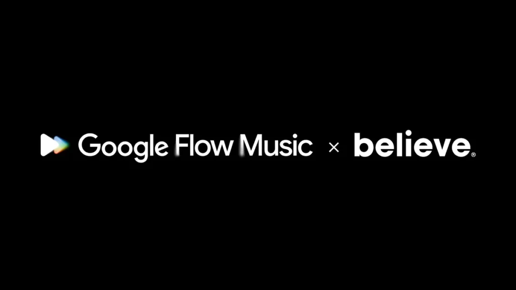 Believe partners with Google to offer AI music creation tool Flow Music to its artists