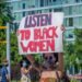 As Misogynoir Surges, “Listen To Black Women” Is A More Vital Instruction Than Ever