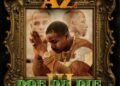 AZ’s 11th Album & Mass Appeal Records Debut “Doe or Die III” Concludes One of Hip Hop’s Greatest Mafioso Trilogies (Album Review)