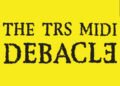 The TRS MIDI Debacle – FutureMusic the latest news on future music technology DJ gear producing dance music edm and everything electronic