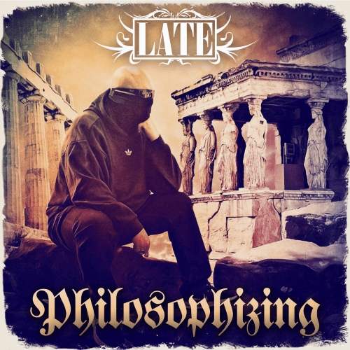 LATE – Philosophizing (Prod. by TRICKSTA/Album/Audio/iTunes/Spotify) LATE – Philosophizing (Prod. by TRICKSTA/Album/Audio/iTunes/Spotify)