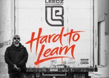 “Hard to Learn” Will Easily Go Down as Leedz Edutainment’s Most Personal Compilation (Album Review) “Hard to Learn” Will Easily Go Down as Leedz Edutainment’s Most Personal Compilation (Album Review)