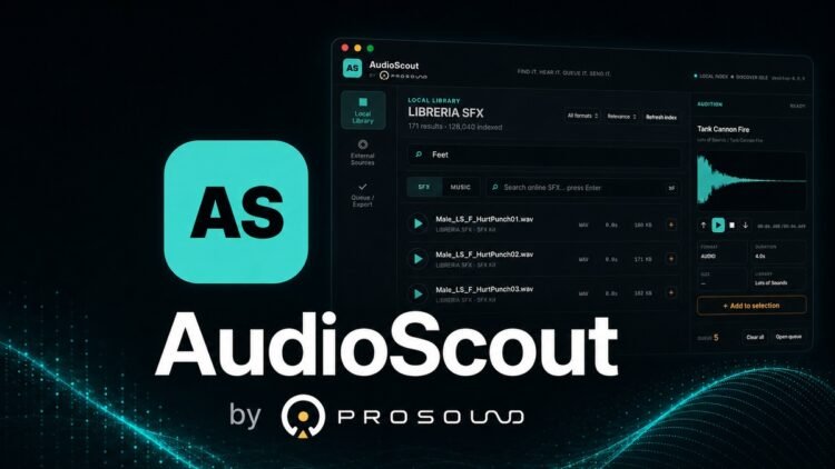 ProSound releases AudioScout browser for sound effects